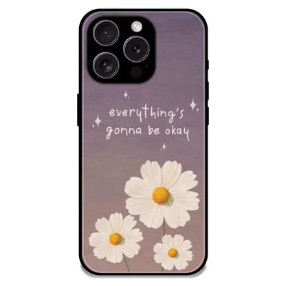 Everything’s Gonna Be Okay Daisy - Glossy Metal Silicone Case For Apple iPhone 16 Pro