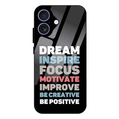 Dream Inspire Focus Typography - Glass Case For Apple iPhone 16
