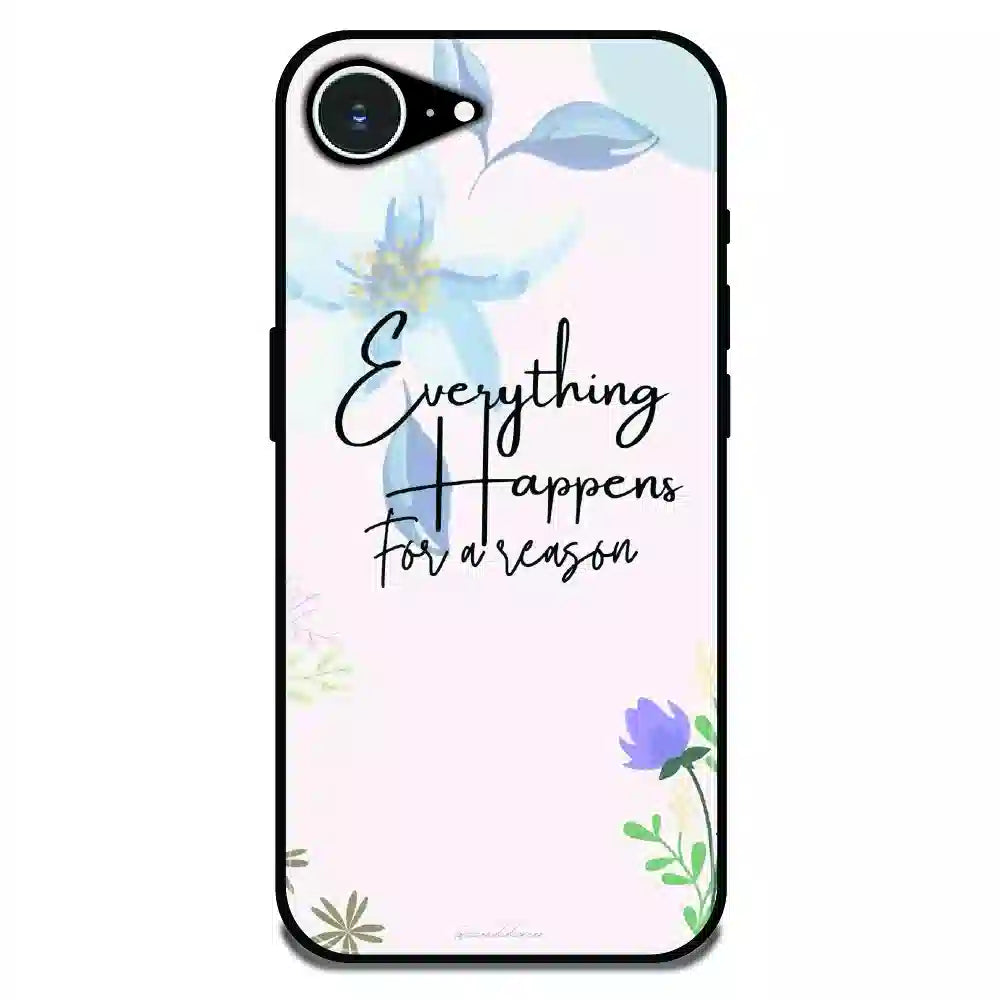Everything Happens Quote - Glossy Metal Silicone Case For Apple iPhone 16e