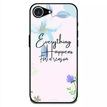 Everything Happens Quote - Glossy Metal Silicone Case For Apple iPhone 16e