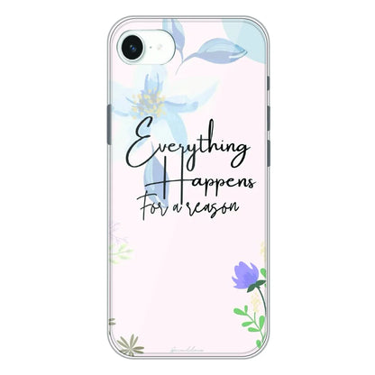 Everything Happens Quote - Printed Silicone Case For Apple iPhone 16e