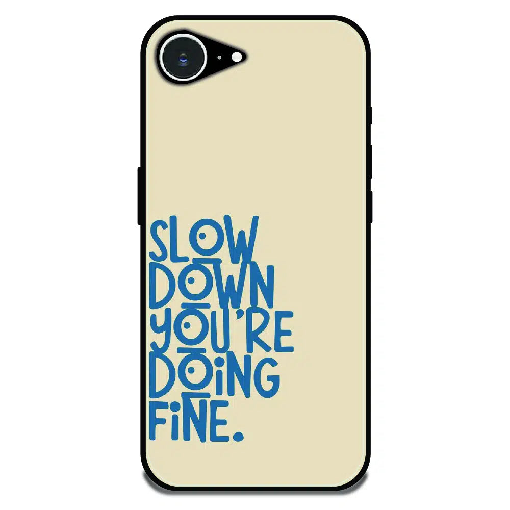 Slow Down Quote Typography - Glossy Metal Silicone Case For Apple iPhone 16e