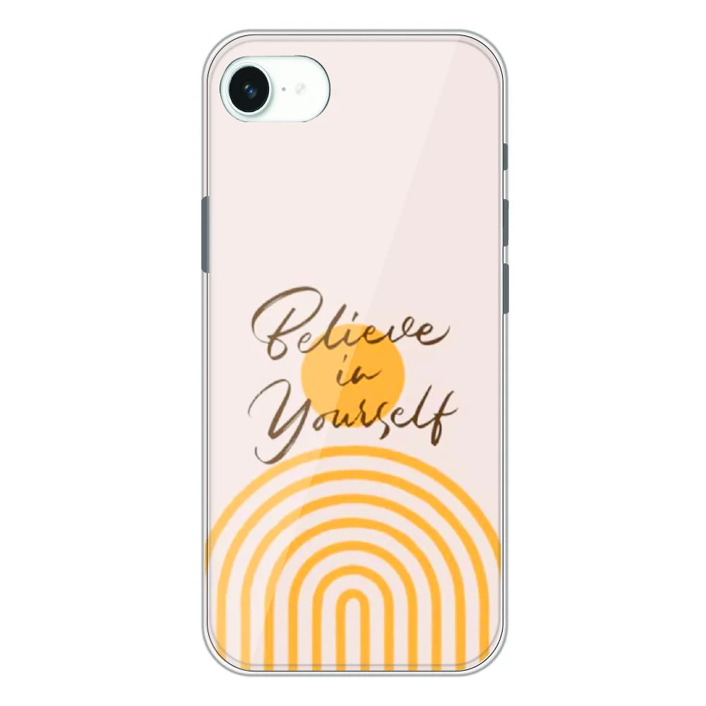 Believe in Yourself Minimal - Printed Silicone Case For Apple iPhone 16e