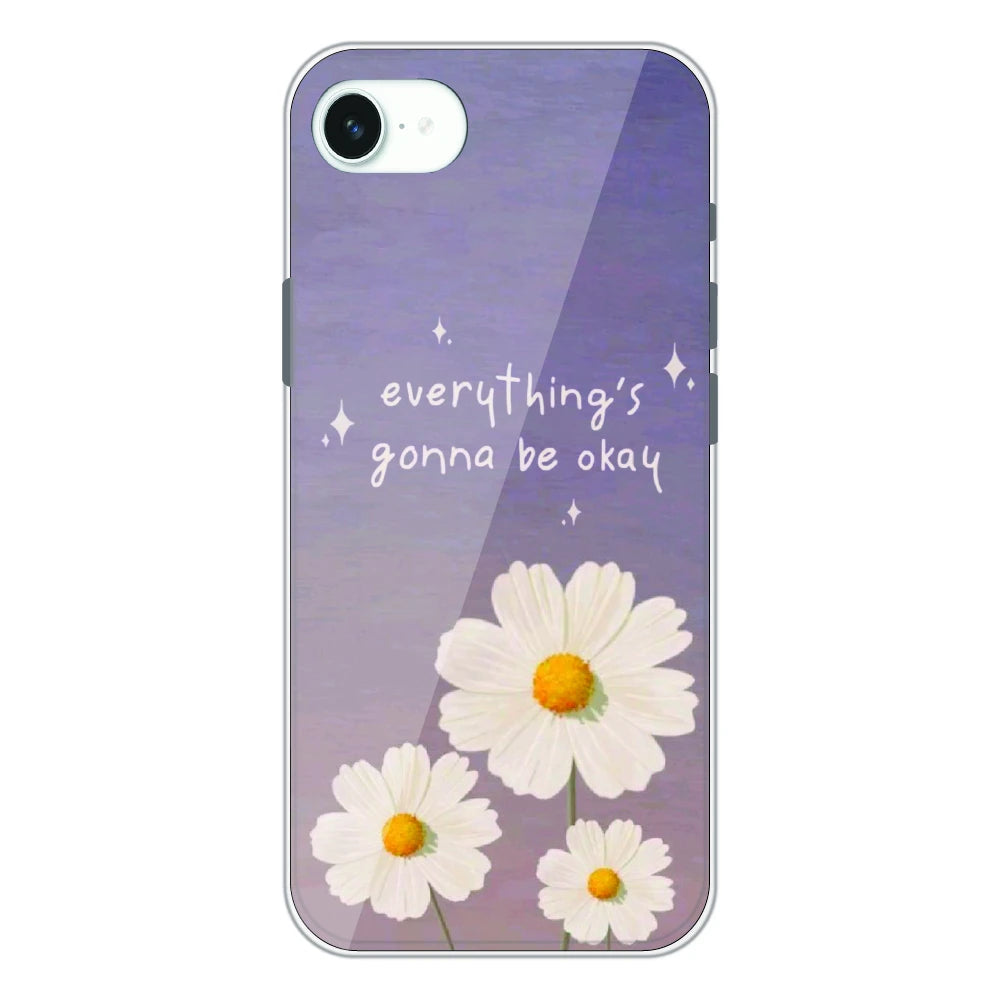 Everything’s Gonna Be Okay Daisy - Printed Silicone Case For Apple iPhone 16e