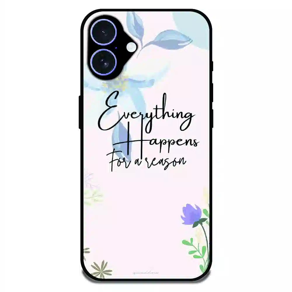 Everything Happens Quote - Glossy Metal Silicone Case For Apple iPhone 17