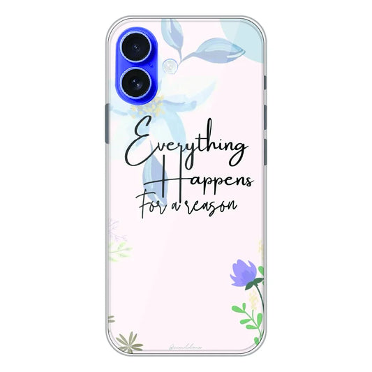 Everything Happens Quote - Printed Silicone Case For Apple iPhone 17