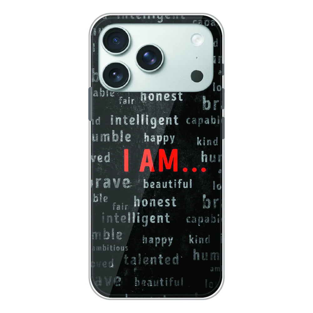I Am Affirmation Quote - Printed Silicone Case For Apple iPhone 17 Pro