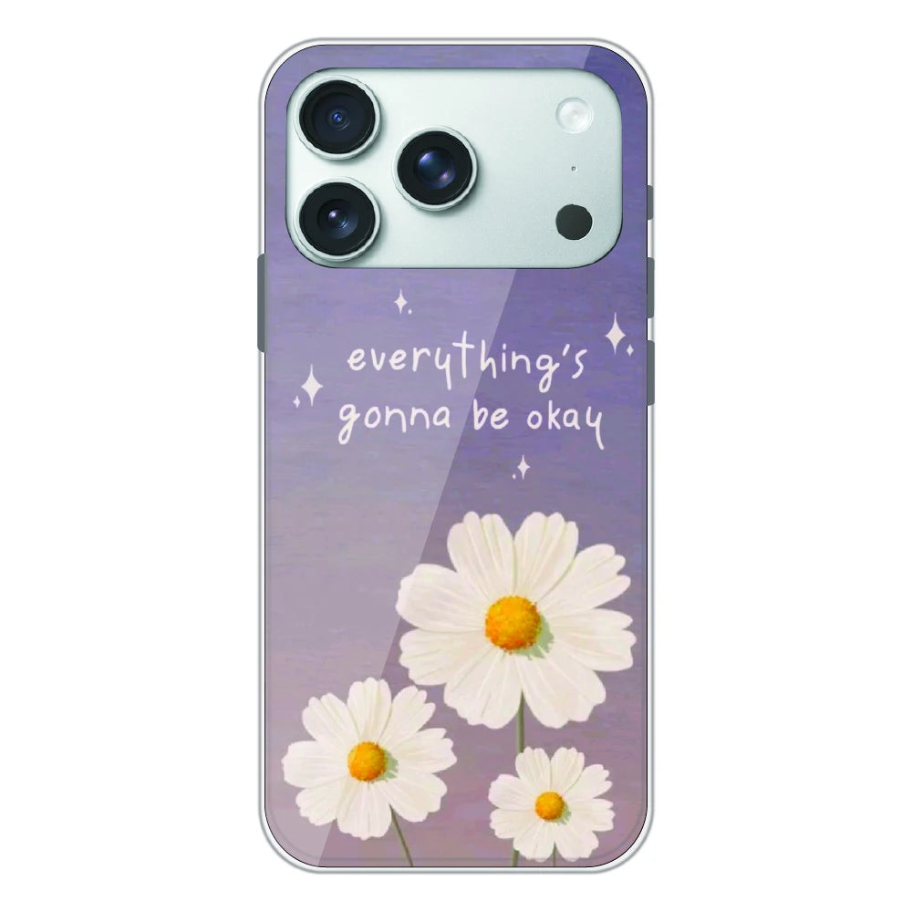 Everything’s Gonna Be Okay Daisy - Printed Silicone Case For Apple iPhone 17 Pro