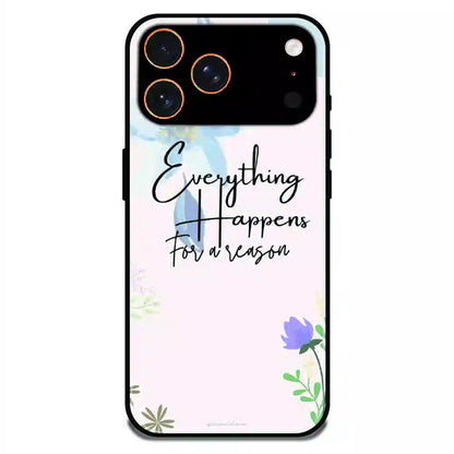 Everything Happens Quote - Glossy Metal Silicone Case For Apple iPhone 17 Pro