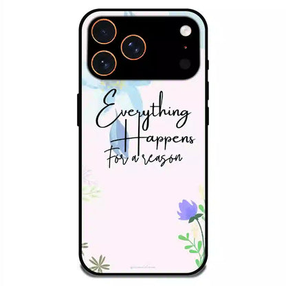 Everything Happens Quote - Glossy Metal Silicone Case For Apple iPhone 17 Pro Max