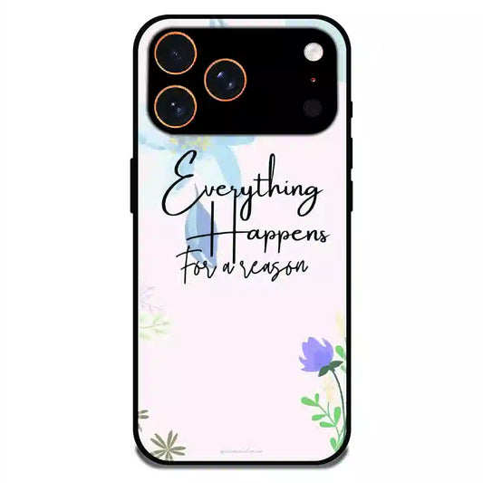 Everything Happens Quote - Glossy Metal Silicone Case For Apple iPhone 17 Pro Max