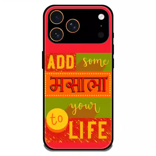 Add Masala to Life Quote - Glossy Metal Silicone Case For Apple iPhone 17 Pro Max