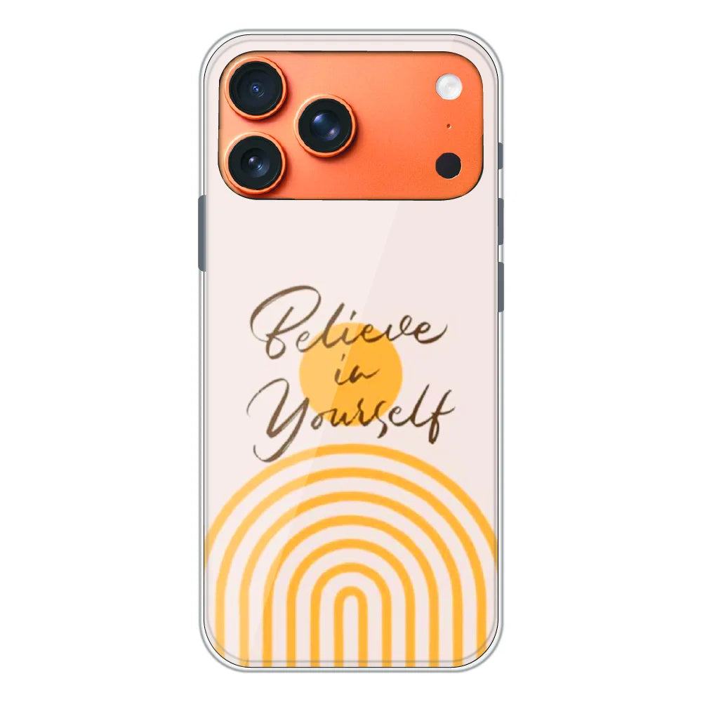 Believe in Yourself Minimal - Printed Silicone Case For Apple iPhone 17 Pro Max