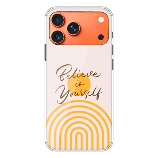 Believe in Yourself Minimal - Printed Silicone Case For Apple iPhone 17 Pro Max