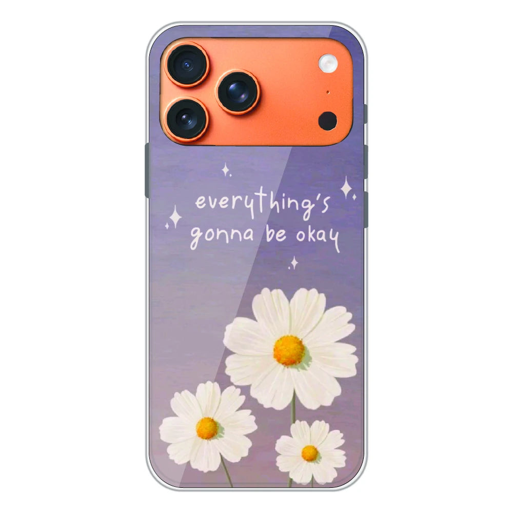Everything’s Gonna Be Okay Daisy - Printed Silicone Case For Apple iPhone 17 Pro Max