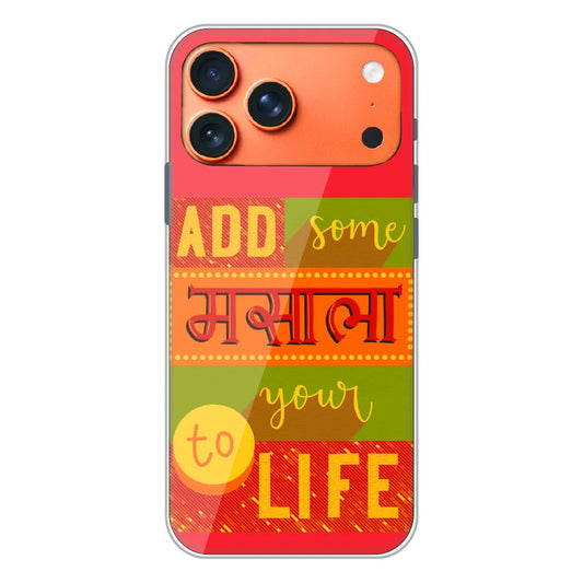 Add Masala to Life Quote - Printed Silicone Case For Apple iPhone 17 Pro Max