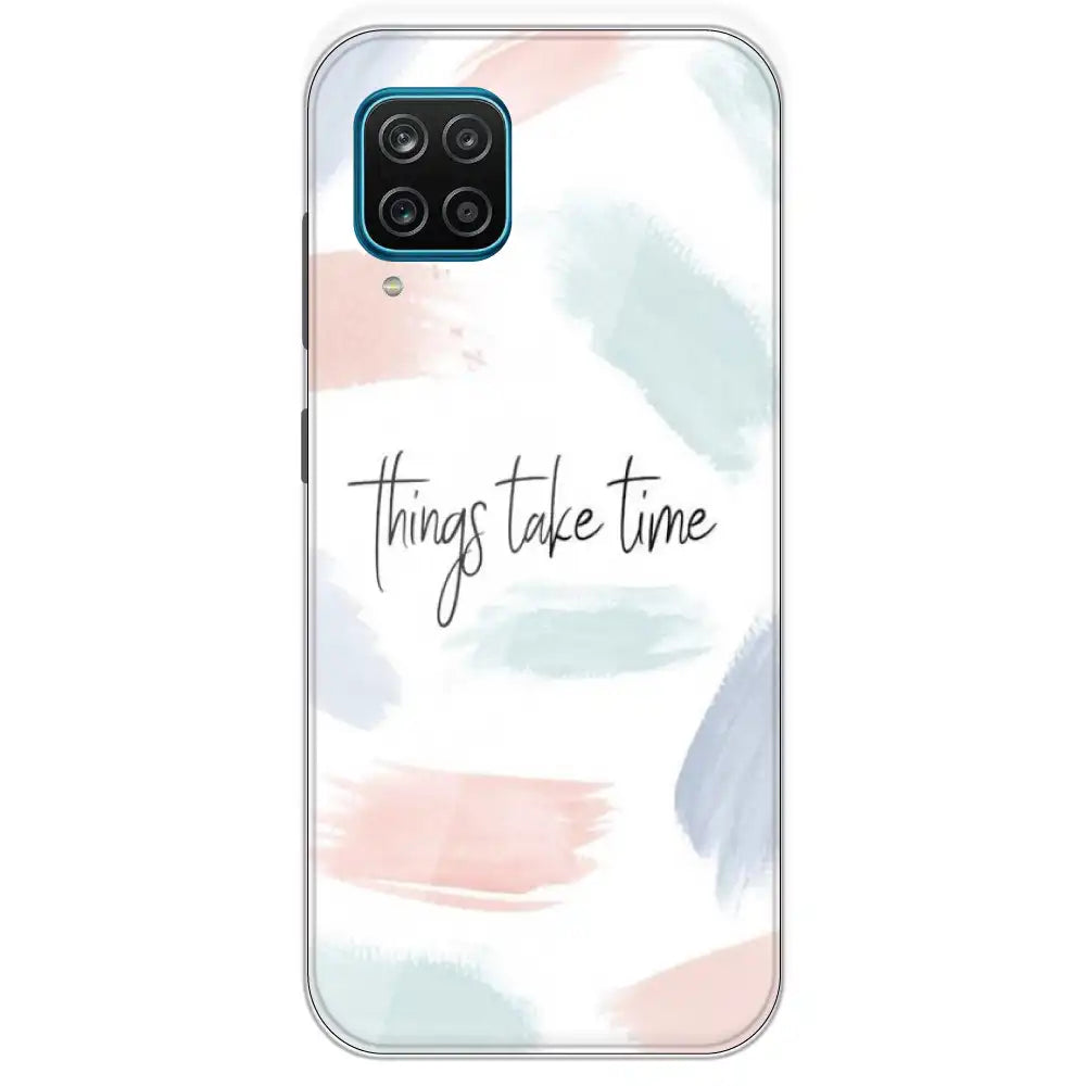 Things Take Time - Printed Silicone Case For Samsung Galaxy M12