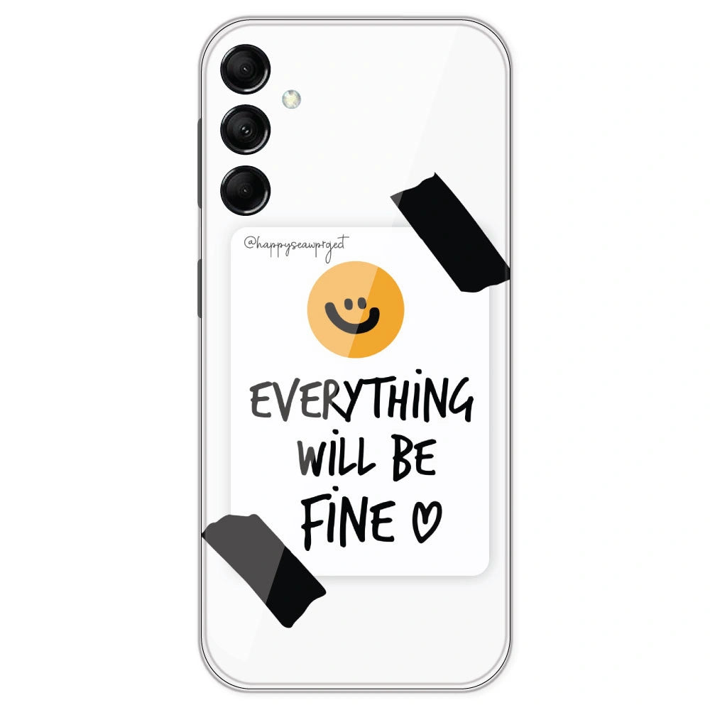 Everything Will Be Fine - Clear Printed Silicone Case For Samsung Galaxy M14