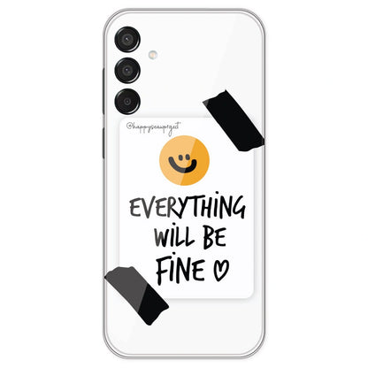 Everything Will Be Fine - Clear Printed Silicone Case For Samsung Galaxy M15
