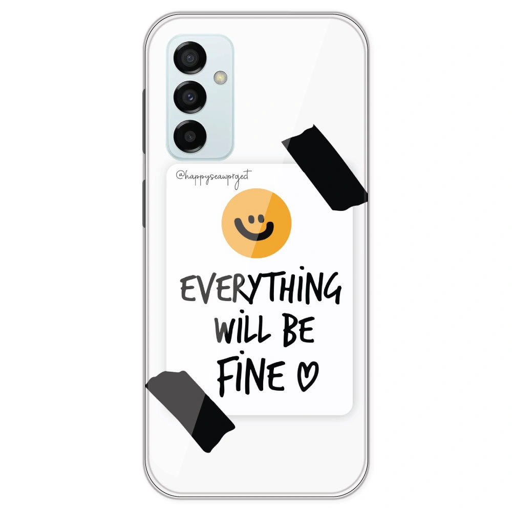 Everything Will Be Fine - Clear Printed Silicone Case For Samsung Galaxy M23