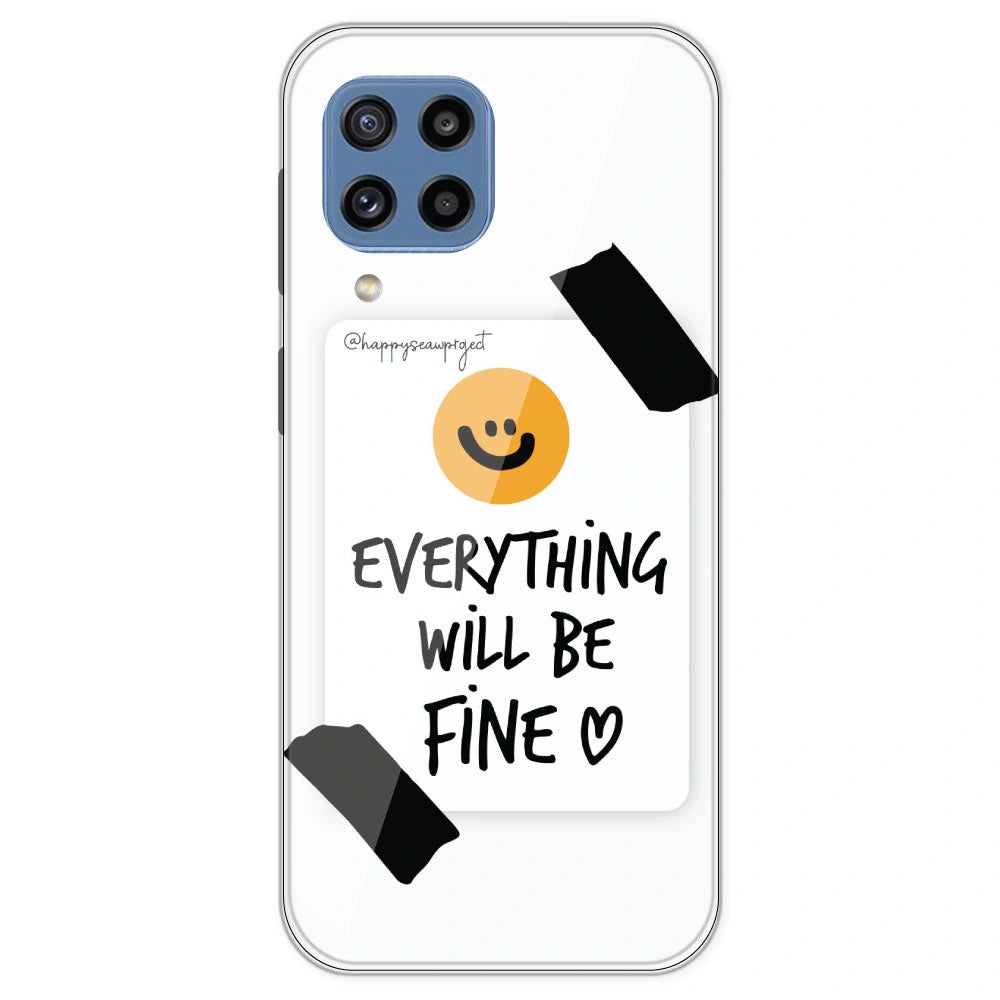 Everything Will Be Fine - Clear Printed Silicone Case For Samsung Galaxy M32