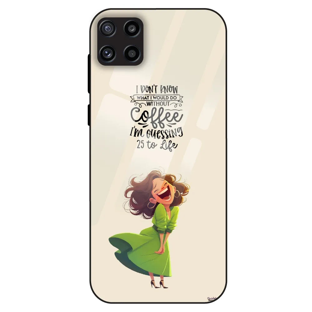 Coffee Mood Quote - Glass Case For Samsung Galaxy M32