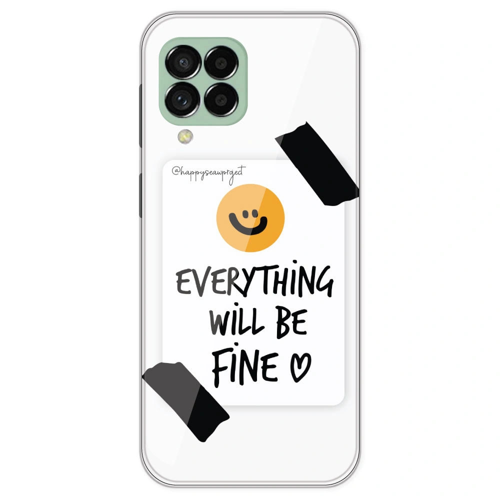 Everything Will Be Fine - Clear Printed Silicone Case For Samsung Galaxy M33