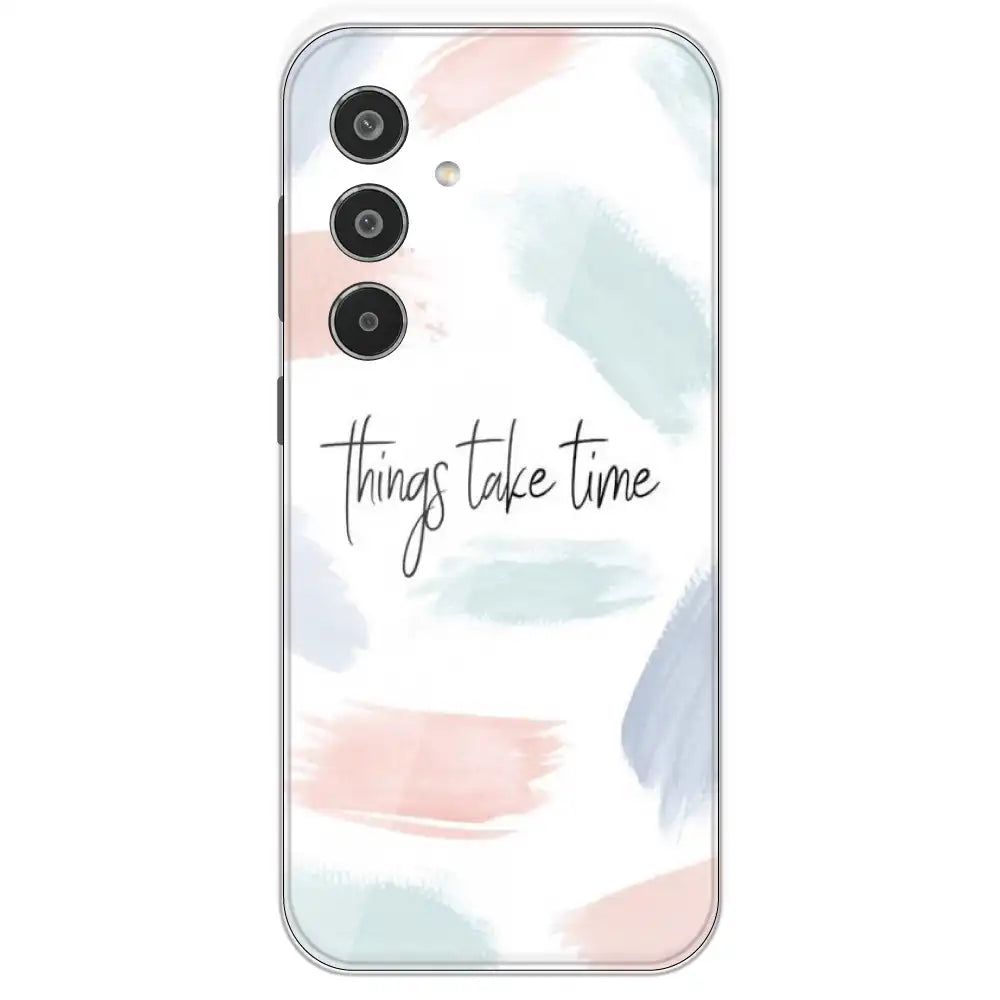 Things Take Time - Printed Silicone Case For Samsung Galaxy M35