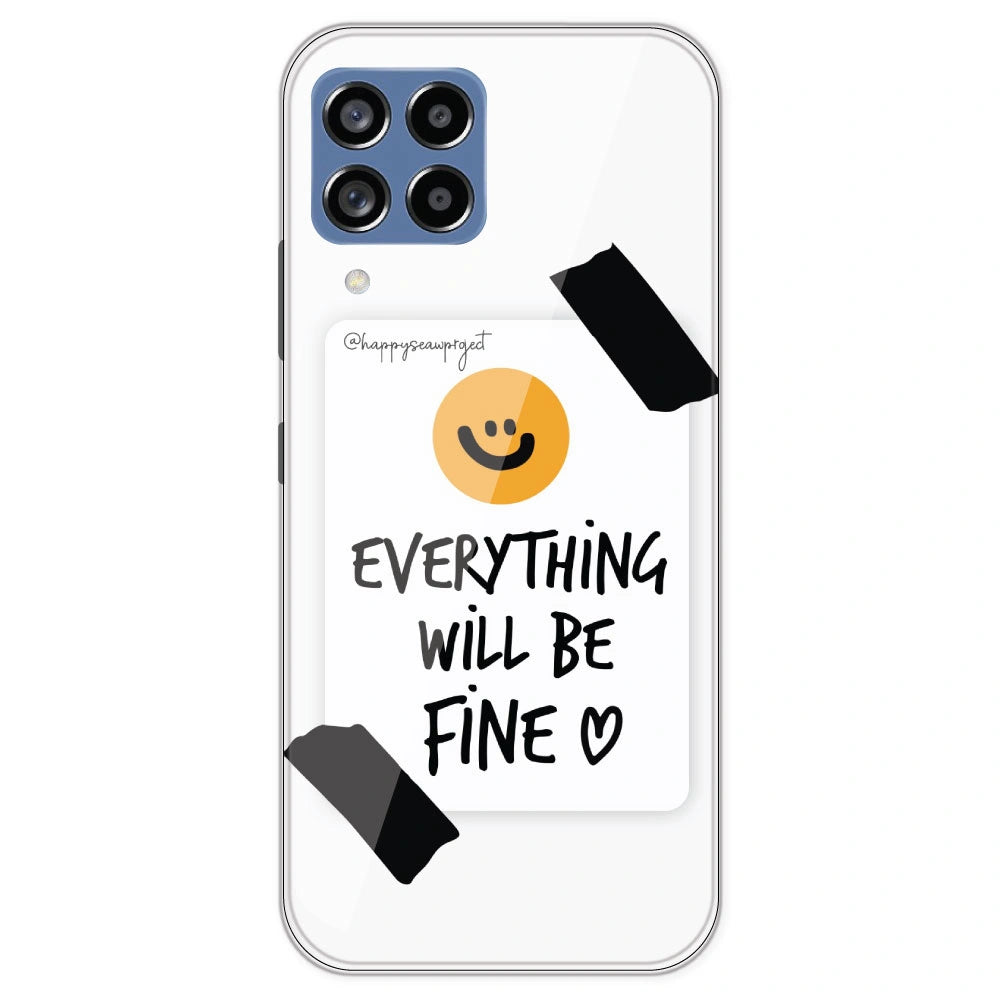 Everything Will Be Fine - Clear Printed Silicone Case For Samsung Galaxy M53