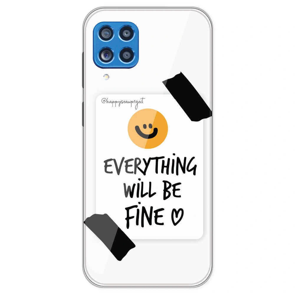 Everything Will Be Fine - Clear Printed Silicone Case For Samsung Galaxy M62
