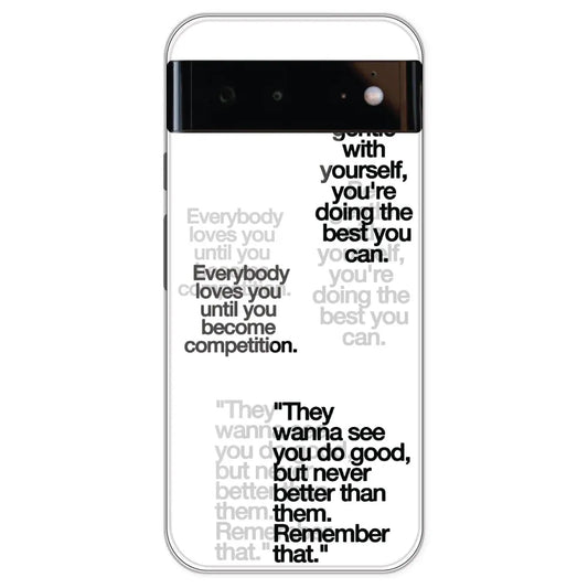 Motivational Quotes - Clear Printed Silicone Case For Google Pixel 6