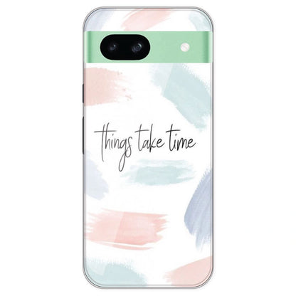 Things Take Time - Printed Silicone Case For Google Pixel 8A