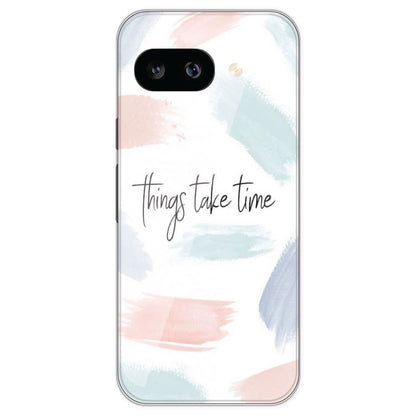 Things Take Time - Printed Silicone Case For Google Pixel 9A
