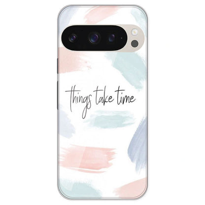 Things Take Time - Printed Silicone Case For Google Pixel 9 Pro