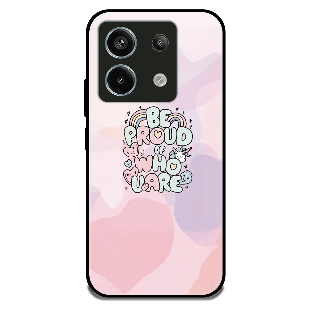 Be Proud of Who U Are - Glossy Metal Silicone Case For Redmi Models