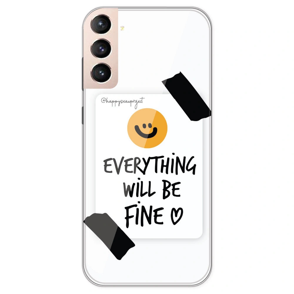 Everything Will Be Fine - Clear Printed Silicone Case For Samsung Galaxy S21