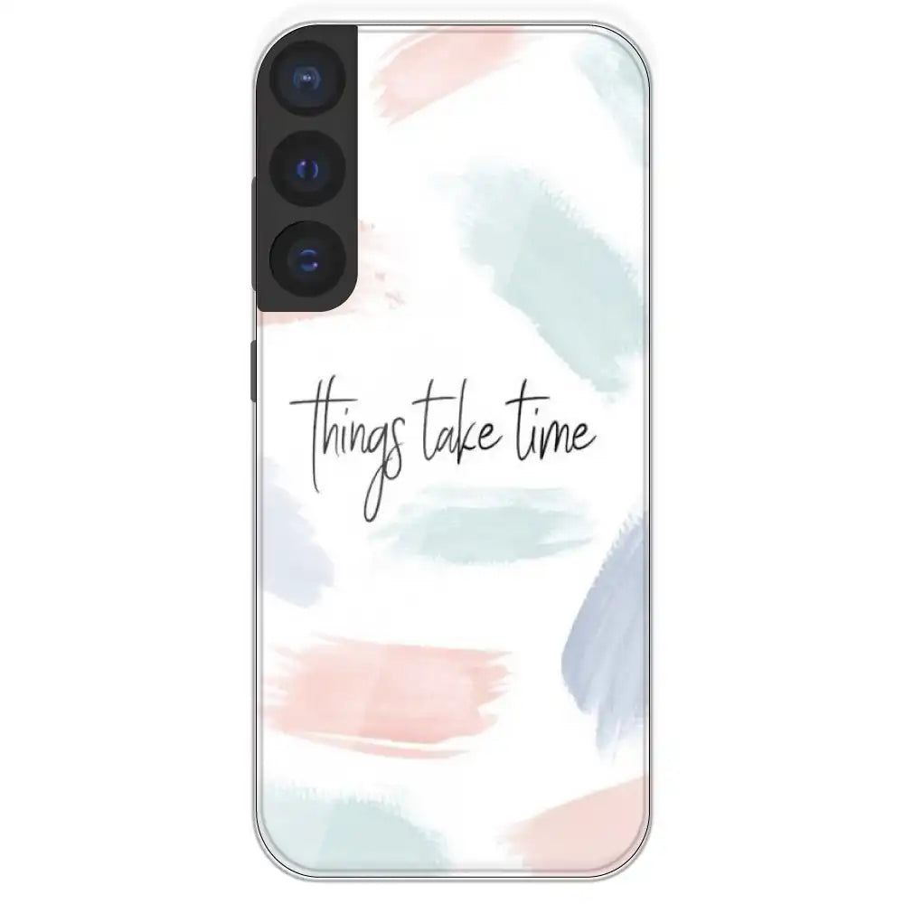 Things Take Time - Printed Silicone Case For Samsung Galaxy S21 FE