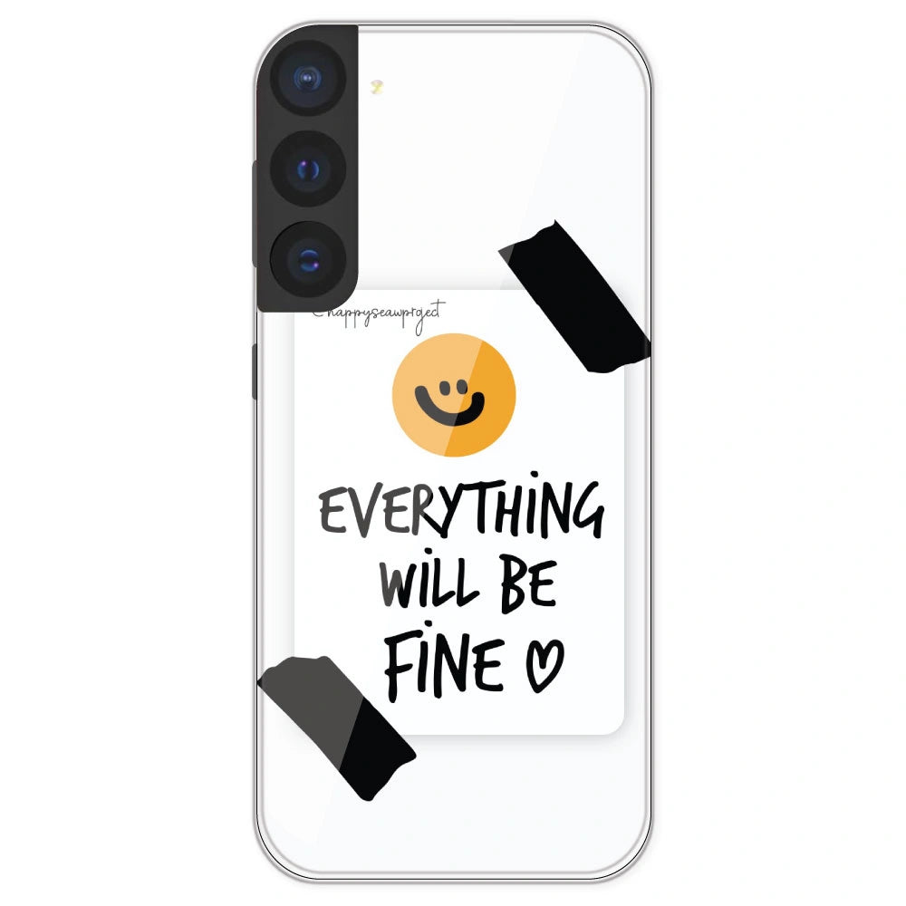 Everything Will Be Fine - Clear Printed Silicone Case For Samsung Galaxy S21 FE
