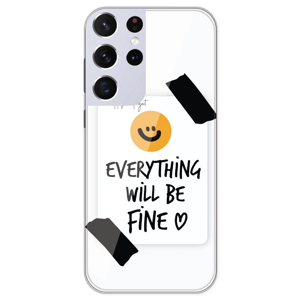 Everything Will Be Fine - Clear Printed Silicone Case For Samsung Galaxy S21 Ultra