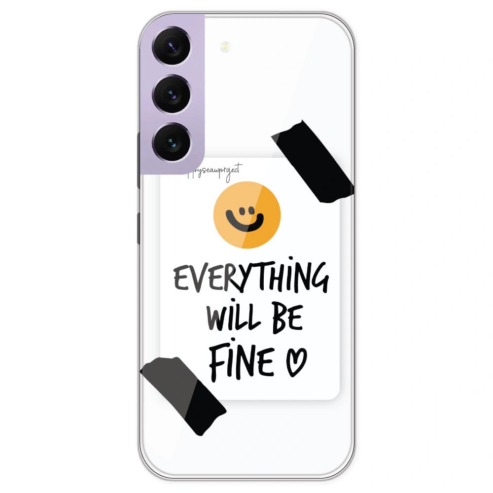 Everything Will Be Fine - Clear Printed Silicone Case For Samsung Galaxy S22 Plus