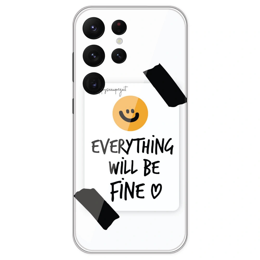Everything Will Be Fine - Clear Printed Silicone Case For Samsung Galaxy S22 Ultra