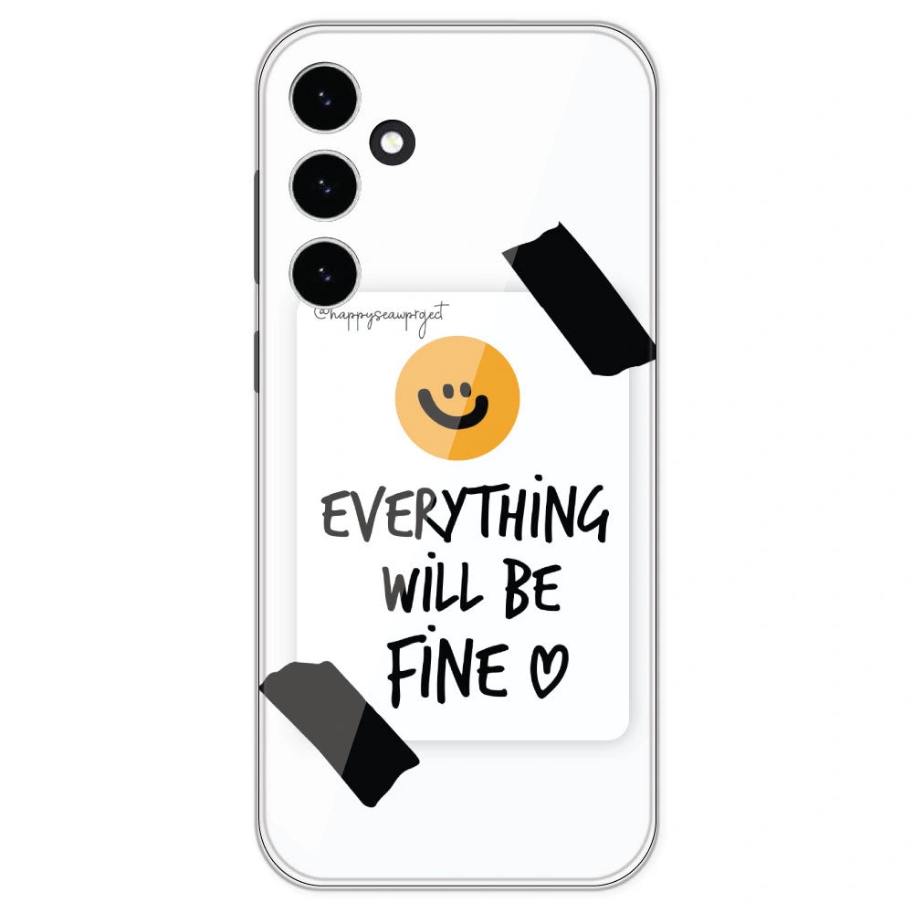 Everything Will Be Fine - Clear Printed Silicone Case For Samsung Galaxy S23 FE