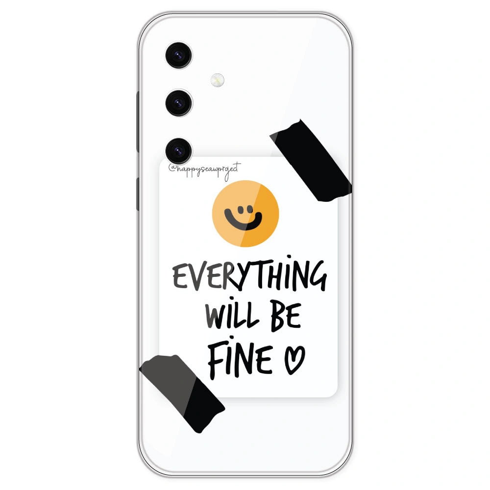 Everything Will Be Fine - Clear Printed Silicone Case For Samsung Galaxy S23 Plus