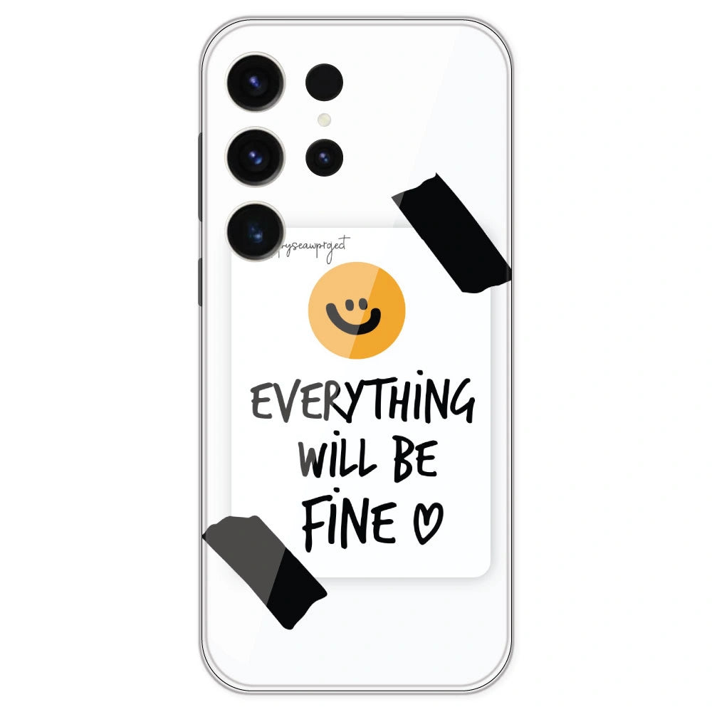 Everything Will Be Fine - Clear Printed Silicone Case For Samsung Galaxy S23 Ultra