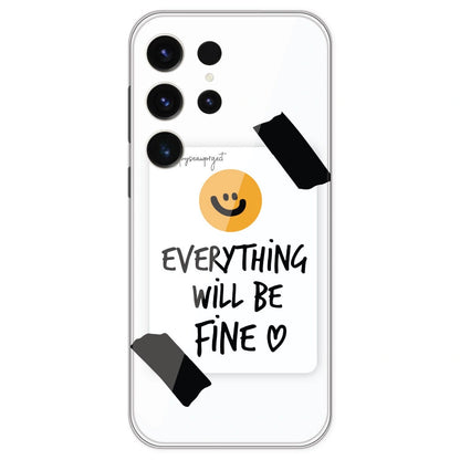 Everything Will Be Fine - Clear Printed Silicone Case For Samsung Galaxy S23 Ultra