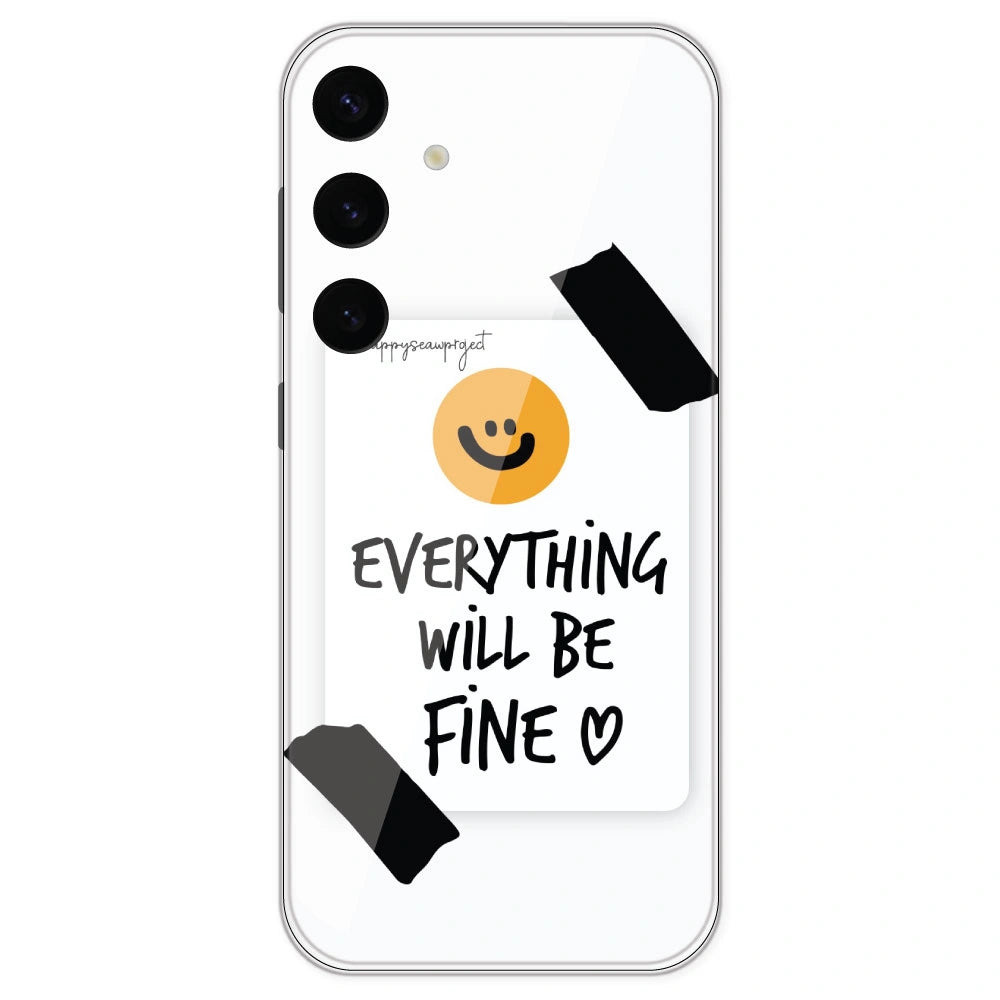 Everything Will Be Fine - Clear Printed Silicone Case For Samsung Galaxy S24 Plus
