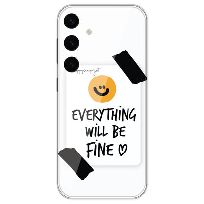Everything Will Be Fine - Clear Printed Silicone Case For Samsung Galaxy S24 Plus