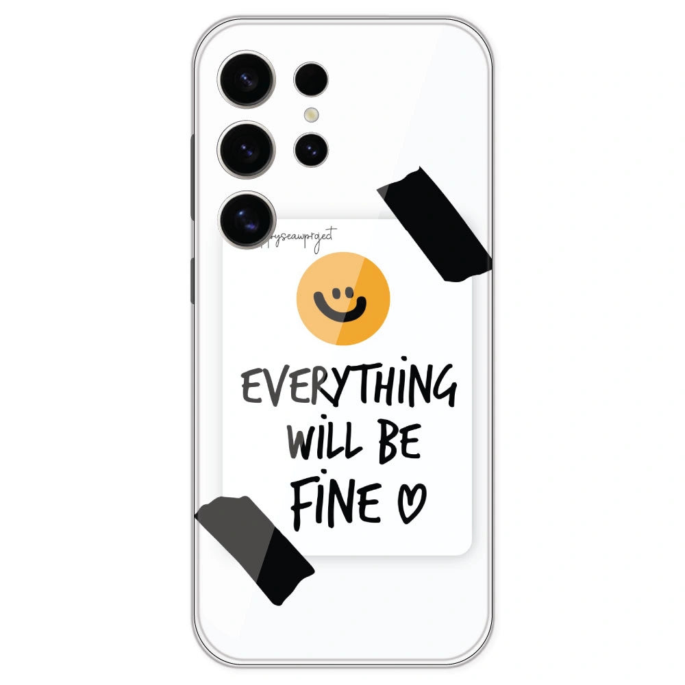 Everything Will Be Fine - Clear Printed Silicone Case For Samsung Galaxy S24 Ultra