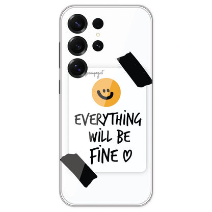 Everything Will Be Fine - Clear Printed Silicone Case For Samsung Galaxy S25 Ultra