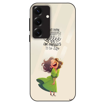 Coffee Mood Quote - Glass Case For Samsung Galaxy S25